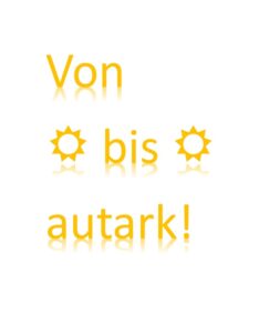 Von O bis O autark! Energiewende