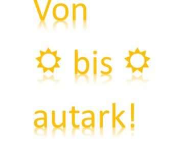 Von O bis O autark! Energiewende